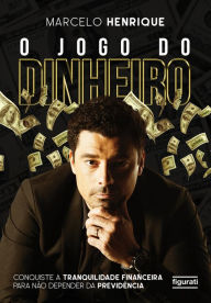 Title: O jogo do dinheiro, Author: Marcelo Henrique