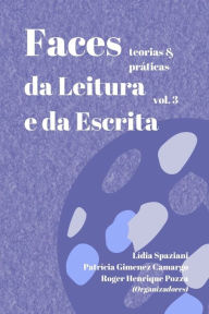 Title: Faces da Leitura e da Escrita: teorias & práticas, Author: Li?dia Spaziani