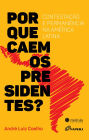 Por que caem os presidentes?: Contestação e permanência na América Latina