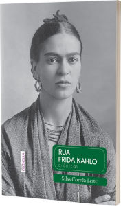 Title: Rua Frida Kahlo, Author: Silas Corrêa Leite