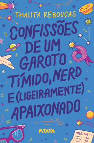 Free amazon books downloads Confissões de um garoto tímido, nerd e (ligeiramente) apaixonado - Nova edição FB2 MOBI DJVU