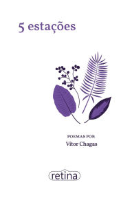 Title: 5 estações: poemas, Author: Vítor Chagas