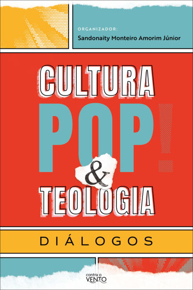 Cultura pop & teologia: diálogos