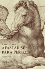 Afastar-se para perto: ficção e vida
