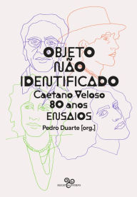 Title: Objeto não identificado: Caetano Veloso 80 anos - Ensaios, Author: Pedro Duarte