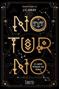 Title: Noturno: o lado oculto da alma, Author: J.C. Gray