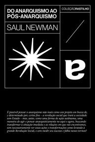 Title: Do anarquismo ao pós-anarquismo, Author: Saul Newman