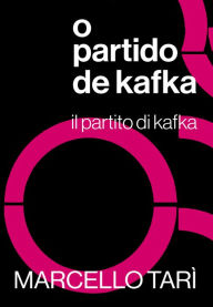 Title: O partido de Kafka, Author: Marcello Tarì