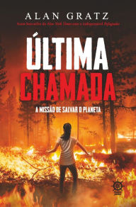 Title: Última chamada: A missão de salvar o planeta, Author: Alan Gratz