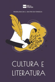 Title: Cultura e literatura, Author: Madalena Da C Daltro Da Fonseca