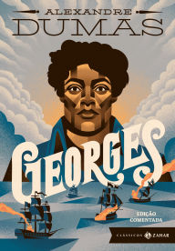 Title: Georges: edição comentada, Author: Alexandre Dumas