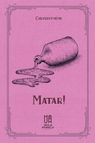 Title: Matar!, Author: Chrysanthème