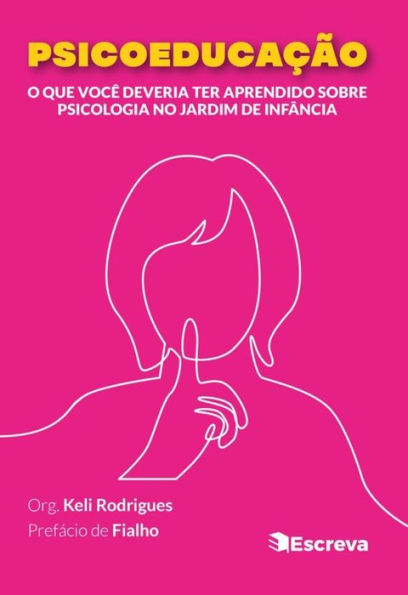 Psicoeducação: O que você deveria ter aprendido sobre psicologia no jardim de infância