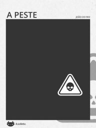 Title: A peste, Author: João do Rio