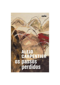 Title: Os passos perdidos, Author: Alejo Carpentier