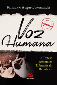 Title: Voz Humana: A Defesa Perante os Tribunais da República, Author: Fernando Augusto Fernandes
