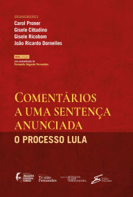 Title: Comentários a uma sentença anunciada: o Processo Lula, Author: Carol Proner