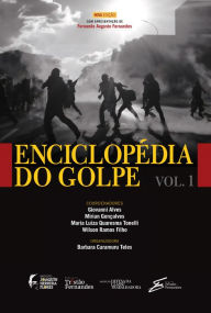 Title: Enciclopédia do golpe - Vol. I, Author: Carol Proner