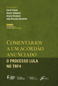 Title: Comentários a um acórdão anunciado: o processo Lula no TRF4, Author: Carol Proner