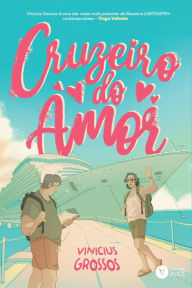 Title: Cruzeiro do amor, Author: Vinícius Grossos