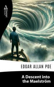 Title: A Descent into the Maelström, Author: Edgar Allan Poe