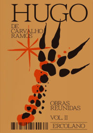 Title: Hugo de Carvalho Ramos - Obras reunidas - Vol. 2, Author: Hugo de Carvalho Ramos