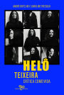 Helô Teixeira: Crítica como vida