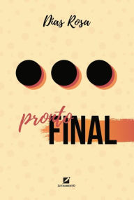 Title: Pronto Final, Author: Dias Rosa