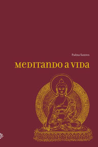 Title: Meditando a vida, Author: Padma Samten