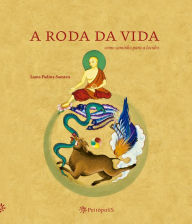 Title: A roda da vida, Author: Padma Samten