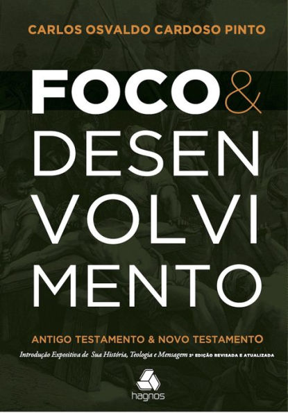 Foco e Desenvolvimento: Antigo testamento e novo testamento