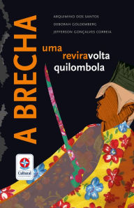 Title: A brecha - uma reviravolta quilombola, Author: Jefferson Gonçalves Correia