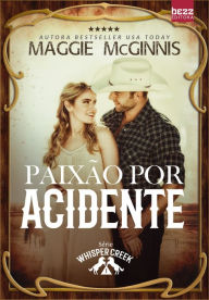 Title: Paixão por acidente, Author: Maggie McGinnis