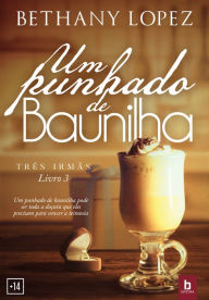 Title: Um Punhado de Baunilha, Author: Bethany Lopez