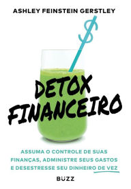 Title: Detox financeiro, Author: Ashley Feinstein Gerstley