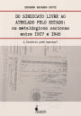 Do sindicato livre ao atrelado pelo Estado: Os metalúrgicos cariocas entre 1917 e 1945 - A História pode ensinar