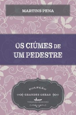 Os ciúmes de um pedestre