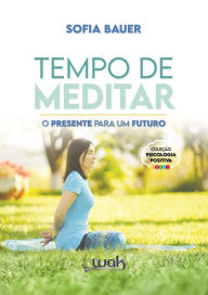 Title: Tempo de Meditar, Author: Sofia Bauer