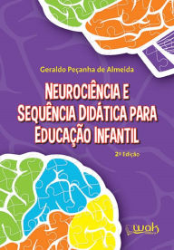 Title: Neurociência e sequência didática para Educação Infantil, Author: Geraldo Peçanha de Almeida