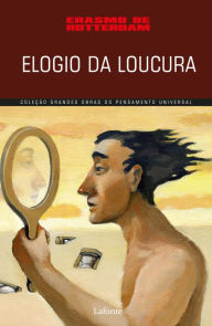 Title: Elogio da Loucura, Author: Erasmo Rotterdam