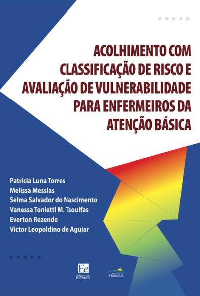 Guia de acolhimento com classificação de risco e avaliação de vulnerabilidades para enfermeiros da atenção básica