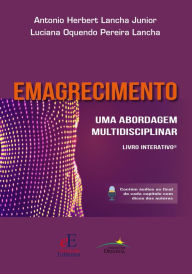 Title: Emagrecimento: uma abordagem multidisciplinar, Author: Antonio Herbert Lancha Junior