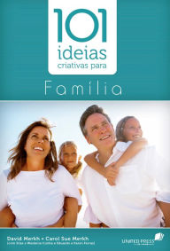 Title: 101 idéias criativas para família, Author: David Merkh