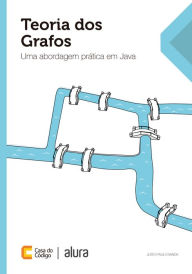 Title: Teoria dos Grafos: Uma abordagem prática em Java, Author: João Paulo Maida