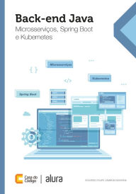 Title: Back-end Java: Microsserviços, Spring Boot e Kubernetes, Author: Eduardo Felipe Zambom Santana