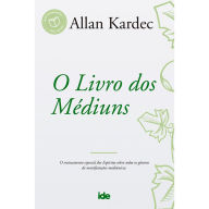 Title: O Livro dos Médiuns, Author: Allan Kardec