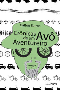 Title: Crônicas de avô aventureiro, Author: Dalton Barros