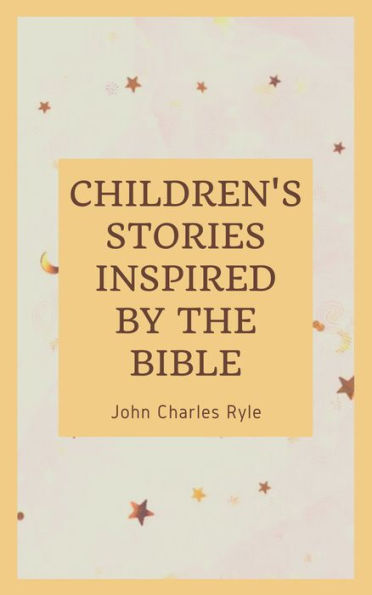 Chlidren's Stories Inspired by the Bible