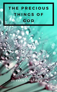 Title: The Precious Things Of God, Author: Octavius Winslow