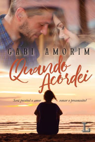 Title: Quando acordei, Author: Gabi Amorim